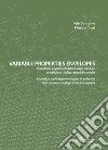 Variable properties envelopes. Evoluzione e sperimentazione negli involucri selettivi e a configurazioni dinamiche. Ediz. italiana e inglese libro