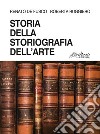 Storia della storiografia dell'arte libro