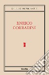 Enrico Corradini libro di Benedetti Giulio