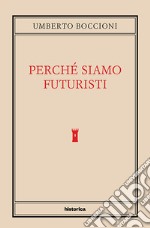 Perché siamo futuristi libro