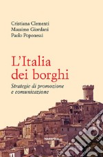 L'Italia dei borghi. Strategie di promozione e comunicazione