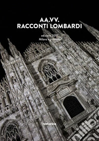Racconti lombardi. Milano e provincia libro