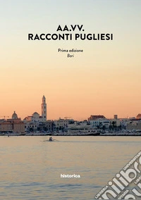 Racconti pugliesi. Bari libro