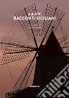 Racconti siciliani. Sicilia occidentale libro