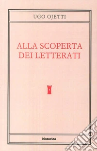 Alla scoperta dei letterati libro