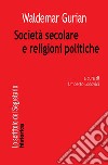 Società secolare e religioni politiche libro