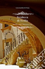 Sambuca di Sicilia. Tra mito, storia, letteratura e arte libro