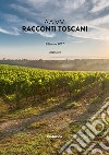 Racconti toscani. Vol. 2 libro