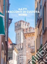 I racconti di Cultora. Nord libro