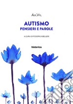 Autismo. Pensieri e parole