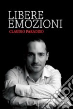 Libere emozioni libro