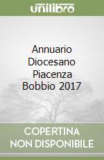 Annuario Diocesano Piacenza Bobbio 2017 libro