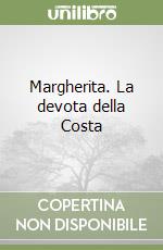 Margherita. La devota della Costa