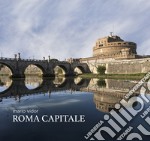 Roma capitale. Ediz. italiana e inglese libro