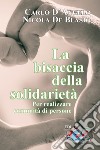 La bisaccia della solidarietà. Per realizzare comunità di persone libro