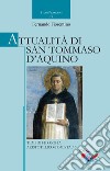 Attualità di san Tommaso d'Aquino. Temi di filosofia aristotelico-tomistica. Vol. 3 libro