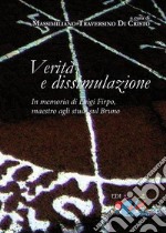 Verità e dissimulazione. In memoria di Luigi Firpo, maestro agli studi sul Bruno libro