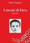 I ritratti di Idria libro