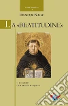 La «Beatitudine». Il pensiero di Tommaso d'Aquino libro di Rocco Giuseppe