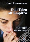 Dall'Eden all'Empireo. La femminilità nella Bibbia: analisi e riflessioni. Nuova ediz. libro
