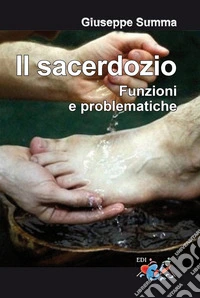 Il sacerdozio. Funzioni e problematiche