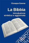 Bibbia. Introduzione sintetica e aggiornata libro di Summa Giuseppe