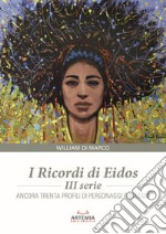 I I ricordi di Eidos. Ancora trenta profili di personaggi rosetani. Vol. 3 libro