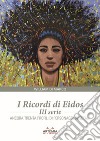 I I ricordi di Eidos. Ancora trenta profili di personaggi rosetani. Vol. 3 libro