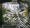 Roseto nascosta. Ville storiche, luoghi d'interesse, località e frazioni. Ediz. multilingue libro