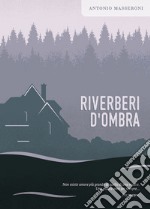 Riverberi d'ombra libro