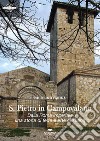 S. Pietro in Campovalano. Dalla Roma imperiale una storia di fede e arte cristiana. Ediz. illustrata libro