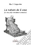 La nature de li cose. (La felusufije 'ndialette terramàne) libro