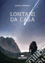 Lontani da casa libro