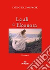 Le ali di Eleonora libro