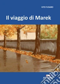Il viaggio di Marek