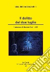 Il delitto del due luglio (Il processo Di Battista Rodi, 1956) libro