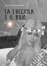 La lucciola e il buio libro