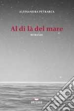 Al di là del mare libro