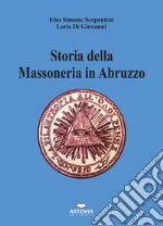 Storia della massoneria in Abruzzo libro