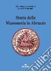 Storia della massoneria in Abruzzo libro