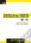 Civitella del Tronto 1806-1810. I briganti e il massacro dei legionari hannoveresi libro di Carlini Roberto