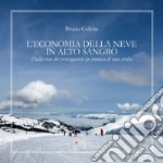 L'economia della neve in Alto Sangro. Dalla voce dei protagonisti la cronaca di una svolta