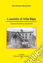 L'eccidio di Villa Ripa. I processi Pietrinferni e Questionati libro