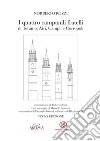 I quattro campanili fratelli di Teramo, Atri, Campli e Corropoli. Nuova ediz. libro