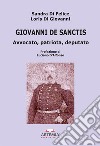 Giovanni De Sanctis. Avvocato, patriota, deputato libro