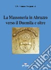 La massoneria in Abruzzo verso il Duemila e oltre libro di Serpentini Elso Simone
