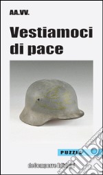 Vestiamoci di pace libro