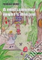 Midsummer Night's Dream. Abridged version of the original play by W. Shakespeare (A)