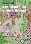 Midsummer Night's Dream. Abridged version of the original play by W. Shakespeare (A) libro