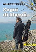 Sogni di libertà libro